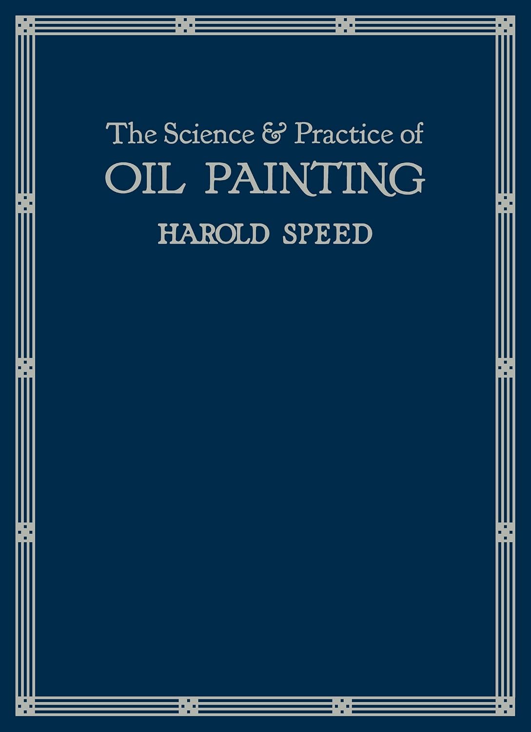 The Science and Practice of Oil Painting cover